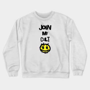 Join My Cult Crewneck Sweatshirt